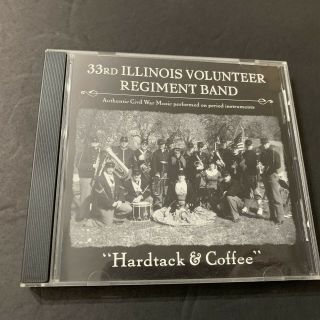 33rd Illinois Volunteer Regiment Band - Hardtack & Coffee - Cd - Vhtf Rare