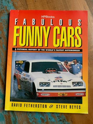 Rare - Fabulous Funny Cars Pb Book By David Fetherston Steve Reyes