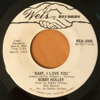 Soul 45 Bobby Holley Baby I Love You / Moving Dancer Weis 3005 Rare Near -