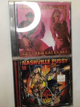 Nashville Pussy - From Hell To Texas - And Let Them Eat Pussy Rare Cds