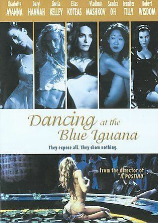 Dancing At The Blue Iguana (dvd,  2001) Rare Oop Erotic Daryl Hannah