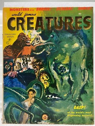World Famous Creatures 1 Oct.  1958 Early Competitor To Famous Monsters