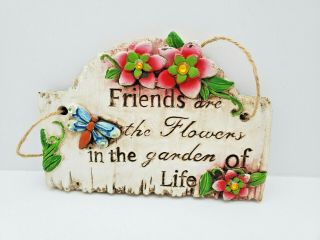 Vintage Ceramic Wall Plaque " Friends Are The Flowers In The Garden Of Life "