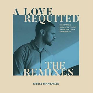 Myele Manzanza - A Love Requited: The Remixes [12``] Vinyl Lp