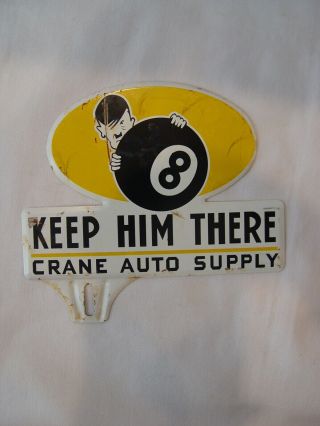 Vintage Hitler Behind 8 Ball Crane Auto Supply Advertising License Plate Topper