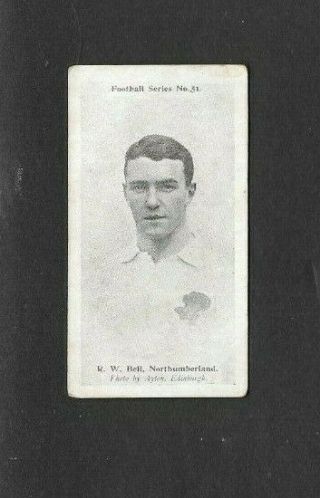 Wills 1902 Scarce (football/soccer) Type Card  51 R.  W.  Bell