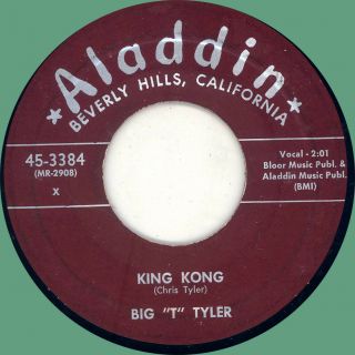 Big " T " Tyler King Kong / Sadie Green 45rpm Aladdin 1957 1st Press