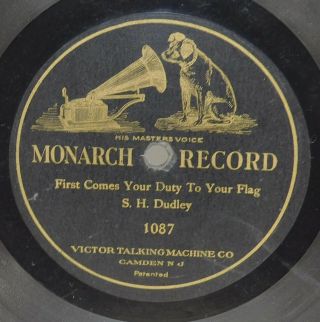 S.  H.  Dudley: First Comes Your Duty To Your Flag - Monarch 1087 - 78 Rpm Record