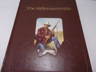 The Rifleman’s Rifle By Roger Rule Winchester Model 70 Reference 1st Ed.  1982