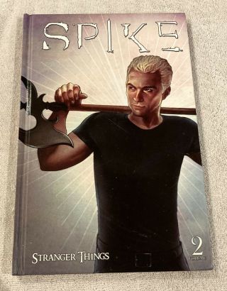 Spike Stranger Things Volume 2 Bryan Lynch Buffy The Vampire Slayer Btvs Spike