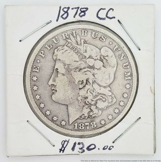 Vintage 1878 - Cc Carson City Morgan Silver Dollar One $1 U.  S.  A.  Coin American