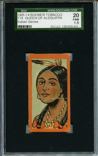 1905 - 14 T74 Booker Tobacco Indian Series Queen Alequippa Trading Card Sgc 1.  5