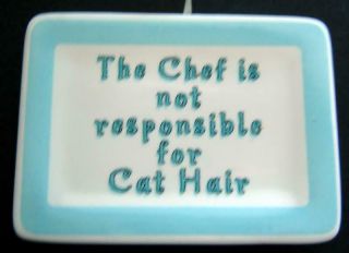 The Chef Is Not Responsible For Cat Hair Ceramic Sign Wall Hanging Mww Market