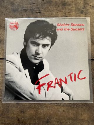 Shakin Stevens Frantic Uk 7” Vinyl Single M/m