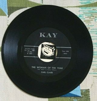 Carl Clark 45 The Woman Of The Year 1964 Small Label Country Vg,
