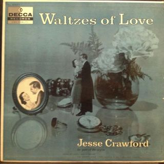 Jesse Crawford Waltzes Of Love Lp Vg,  Dl 8307 Mono 1st Decca Vinyl 1956 Record