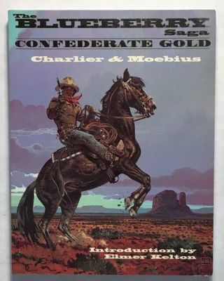Blueberry Saga Confederate Gold By Jean - Michel Charlier & Moebius 1996 Paperback