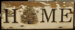 Primitive Hp Folk Art " Home " Sign Bees Skep Bees Reclaimed Wood
