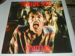 The Rolling Stones - Too Much Blood - 33 1/3 Rpm - Unplayed - With Lp