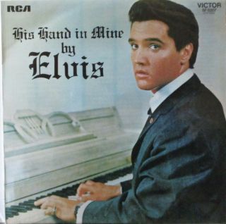 Elvis Presley - His Hand In Mine Vinyl Lp