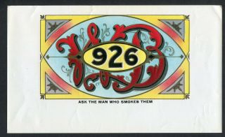 Old 926 Cigar Label - Gold Trim,  " Ask The Man Who Smokes Them "