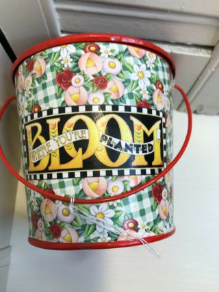 Mary Engelbreit Bloom Where You Are Planted Decorative Pail
