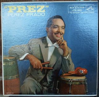 Perez Prado And His Orchestra Prez - 1957 Rca Release - Nm - Vinyl