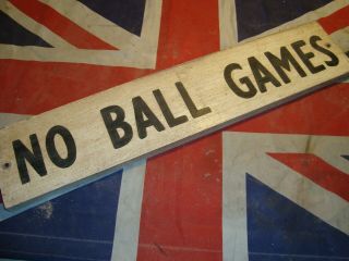 Vintage No Ball Games Sign - Grovesnor Court,  Raynors Road,  Putney,  London,  Uk