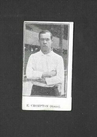 Jones 1911 (football/soccer) Type Card  E Crompton - - Spurs Footballers