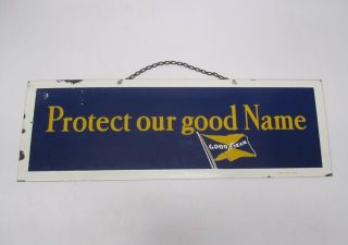 Vtg Texlite Porcelain Advertising Sign Goodyear Tires Protect Our Good Name 21 "