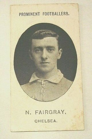 Taddy Prominent Footballers.  (with Footnote) N.  Fairgray,  Chelsea.  Issued 1908