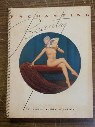Vtg 1937 Enchanting Beauty - Alfred Cheney Johnston - First Edition Spiral Bound