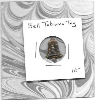 Bell Tobacco Tag - Vintage Antique Tin Tag - Tabs Attached - Scarce Tobacco Tag