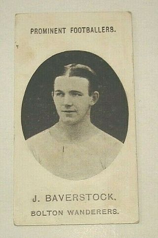 Taddy Prominent Footballers.  (no Footnote) J.  Baverstock,  Bolton Wanderers