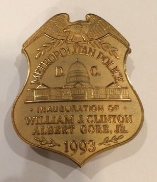 Bill Clinton 1993 Inaugural Metropolitan D.  C.  Police Badge Bastian Obsolete