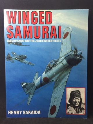 Winged Samuri Book - Signed In - Person By Saburo Sakai In 1992