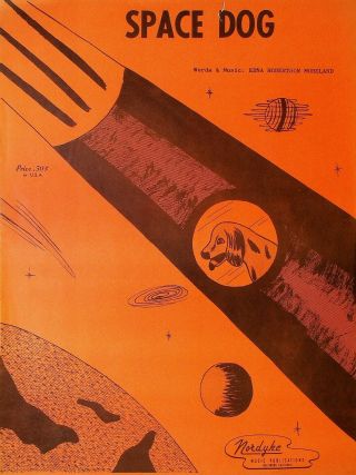 Space Dog Sheet Music Sputnik 2 Laika 1958 Edna Robertson Moreland Space Race