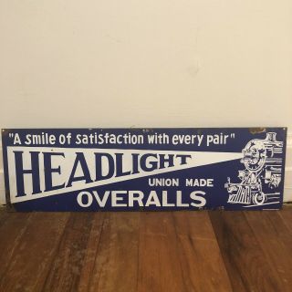 Vintage Headlight Overalls Union Made Metal Sign Smile Of Satisfaction