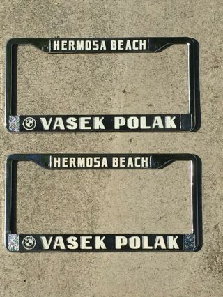 Two Hermosa Beach California Vasek Polak Bmw Vintage Dealer License Plate Frames