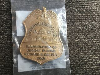Vintage 2001 Dc Metropolitan Police George Bush & Chaney Inauguration Badge Mpd