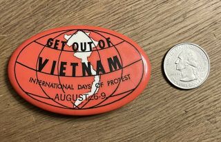 Vintage Get Out Of Vietnam - International Days Of Protest Anti War Oval Button