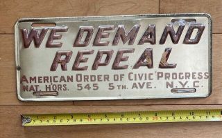 1932 Repeal 18th Amendment Prohibition License Plate With Aocp Letter