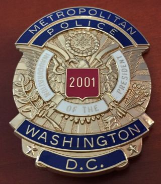 2001 Bush Presidential Inaugural Badge D.  C.  Metropolitan Police Mpdc Mpd M.  P.  D.