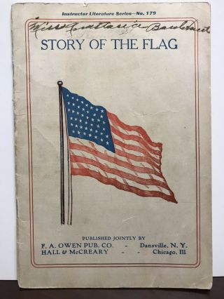 Vintage,  Rare " Story Of The Flag " Booklet 1911 Flag Poems,  Salutes,  Regulations