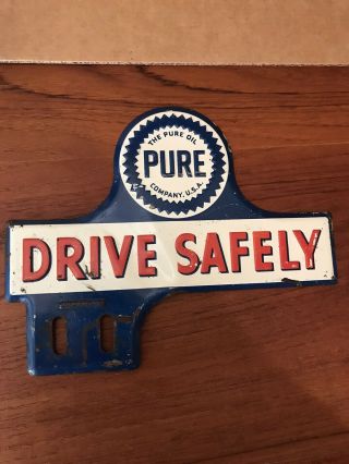 License Plate Topper Pure Oil Antique Drive Safely