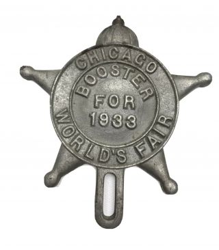 Rare Booster Badge For 1933 Chicago World 