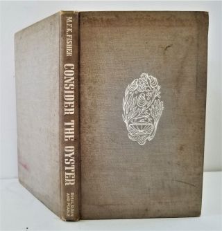 1941 Vintage M F K Fisher Consider The Oyster First Edition Hardcover No Dj