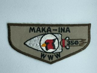 Maka - Ina Lodge 350 Oa F1b Flap Patch Order Of The Arrow Boy Scouts
