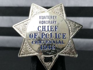 Badge Montertey Honorary Chief Centennial 1946 L.  A.  Stamp & Staty Co.
