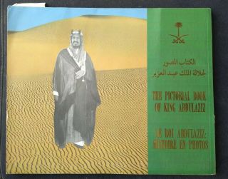 Saudi Arabia Pictorial Book Of King Abdulaziz Detailed Information & Photographs